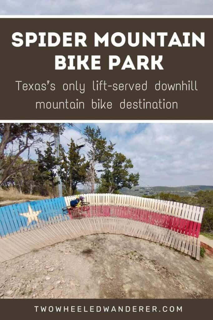 Pinterest image of a mountain biker riding a wall ride painted with the Texas flag. Text overlay: &quot;Spider Mountain Bike Park: Texas's Only Lift-Served Mountain Biking Destination&quot;